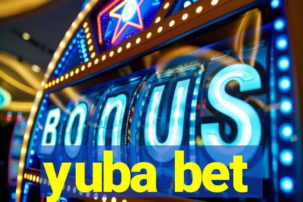 yuba bet